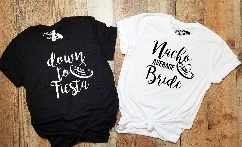 Nacho Average Bride | Down To Fiesta Bachelorette Party Bridal Wedding Party Shirts